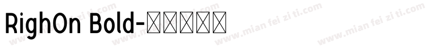 RighOn Bold字体转换